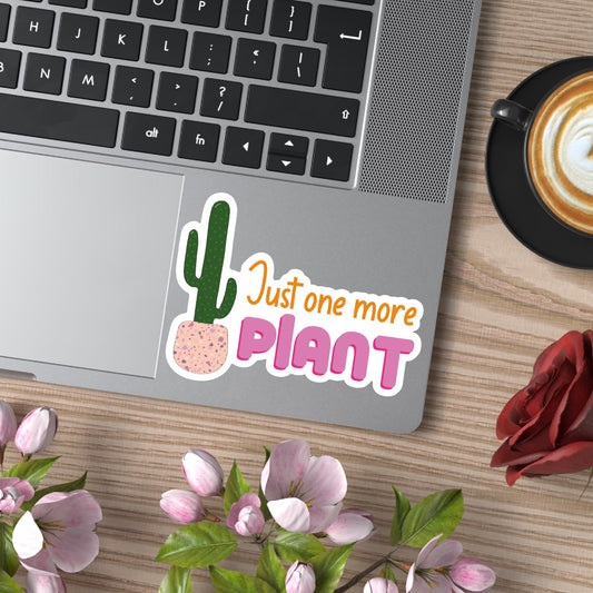 Just One More Plant Sticker