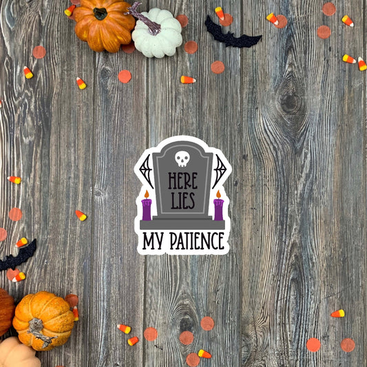 Here Lies My Patience Halloween Sticker