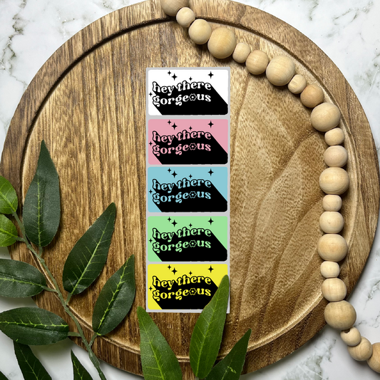 Hey There Gorgeous Packaging Sticker (100 count-1.25x2.25 Stickers)